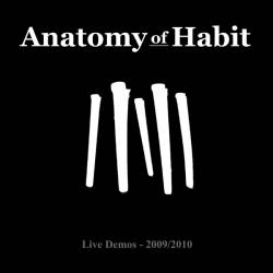 Anatomy Of Habit : Live Demos - 2009 ​2010